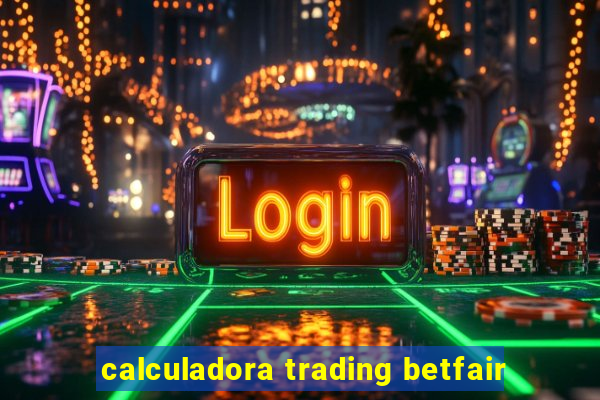 calculadora trading betfair